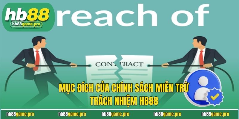 Mục đích của chính sách miễn trừ trách nhiệm HB88